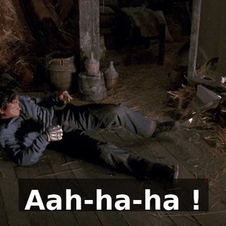 Aah-ha-ha !