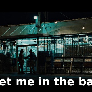 Meet me in the back.