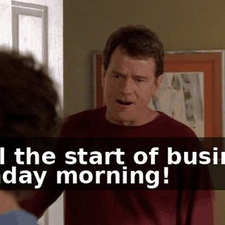 until the start of business Monday morning!