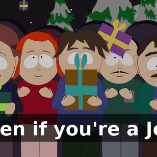 ♪ Even if you're a Jew ♪