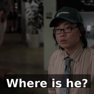Where is he?