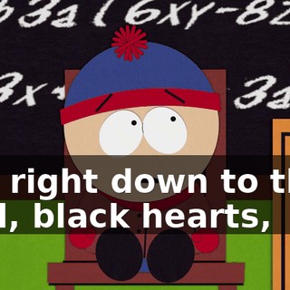 Evil right down to their cold, black hearts,