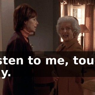 Listen to me, tough guy.