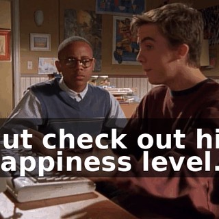 But check out his happiness level.