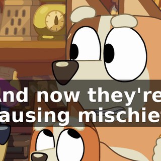 And now they're causing mischief.