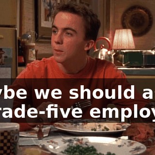Maybe we should ask a grade-five employee.