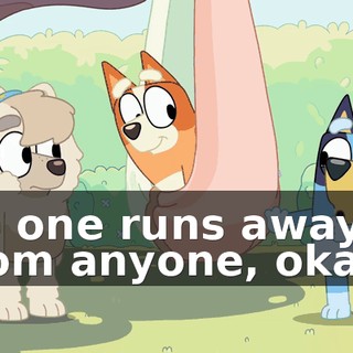 no one runs away from anyone, okay?