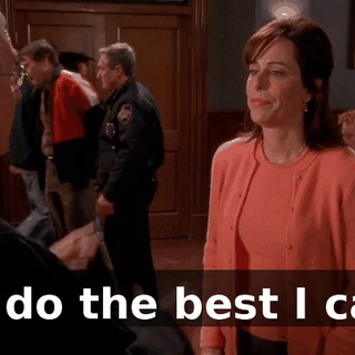 I'll do the best I can,