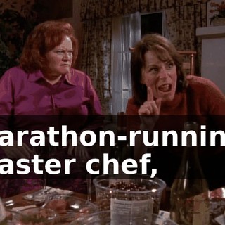 marathon-running, master chef,