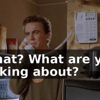 What? What are you talking about?