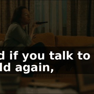 And if you talk to my child again,