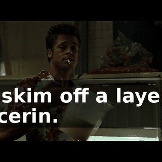 we skim off a layer of glycerin.