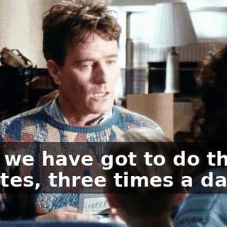 Lois, we have got to do this 35 minutes, three times a day.