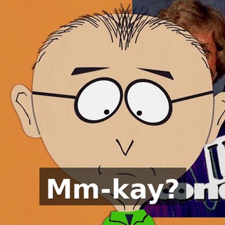 Mm-kay?