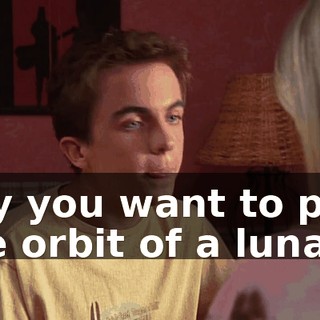 Say you want to plot the orbit of a lunar...