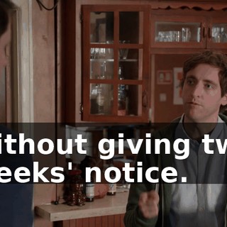 without giving two weeks' notice.