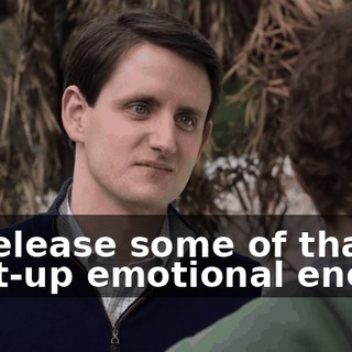 to release some of that pent-up emotional energy