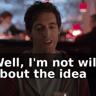 Well, I'm not wild about the idea