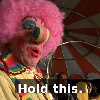 Hold this.