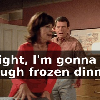 Tonight, I'm gonna buy enough frozen dinners