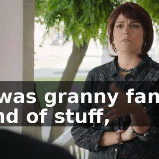 it was granny fanny kind of stuff,