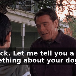 Patrick. Let me tell you a little something about your dog.