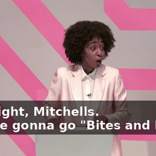 -All right, Mitchells. -We're gonna go "Bites and Bits."
