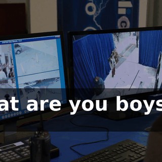 What are you boys up to?