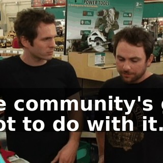 The community's got a lot to do with it.