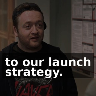 to our launch strategy.