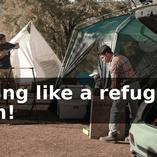 Living like a refugee? Ugh!