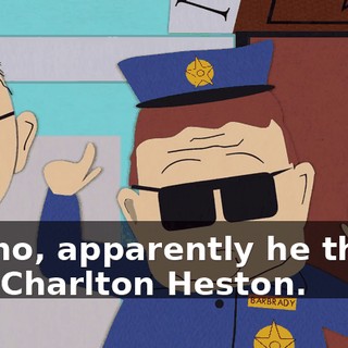 Oh, no, apparently he thinks he's Charlton Heston.
