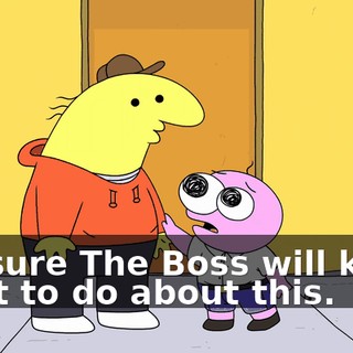 I'm sure The Boss will know what to do about this.