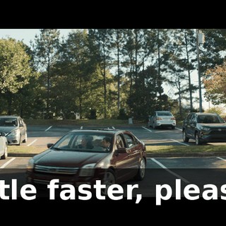 Little faster, please?