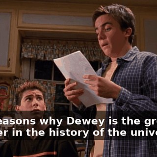 "50 Reasons why Dewey is the greatest brother in the history of the universe