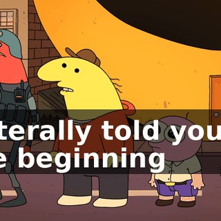 I literally told you at the beginning
