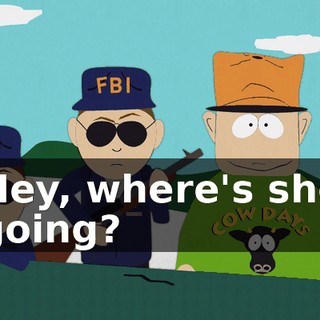 Hey, where's she going?