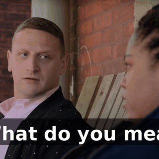 - What do you mean?