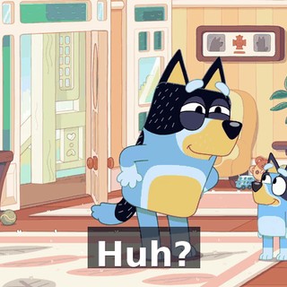 Huh?
