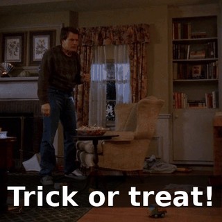 Trick or treat!