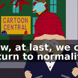 Now, at last, we can return to normality.