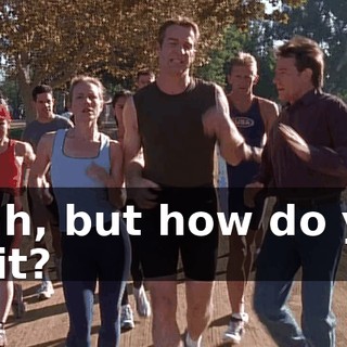 Yeah, but how do you do it?