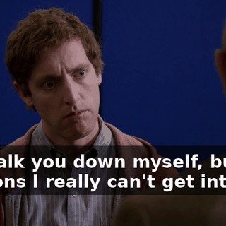 I'd walk you down myself, but for reasons I really can't get into...