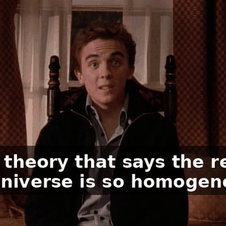It's a theory that says the reason the universe is so homogeneous