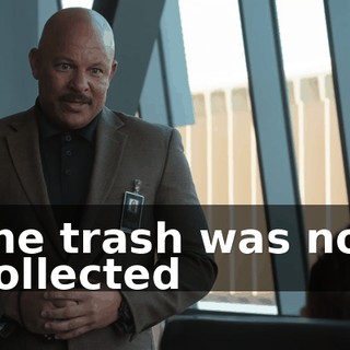 the trash was not collected