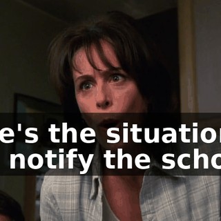 Here's the situation, if you notify the school,