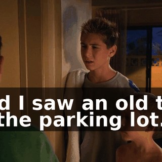 And I saw an old tire in the parking lot.