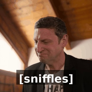 [sniffles]