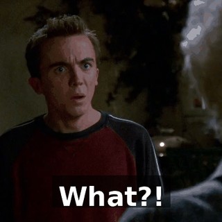 What?!
