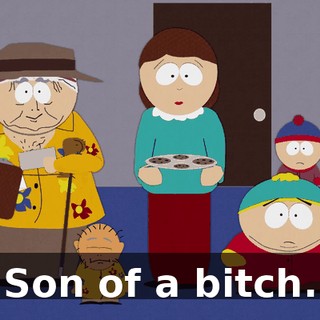 Son of a bitch.